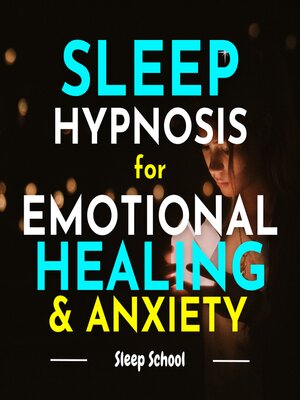 cover image of Sleep Hypnosis for Emotional Healing and Anxiety
